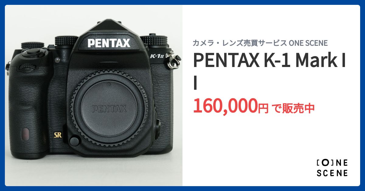 PENTAX K-1 Mark IIの出品 | ONE SCENE（ワンシーン）
