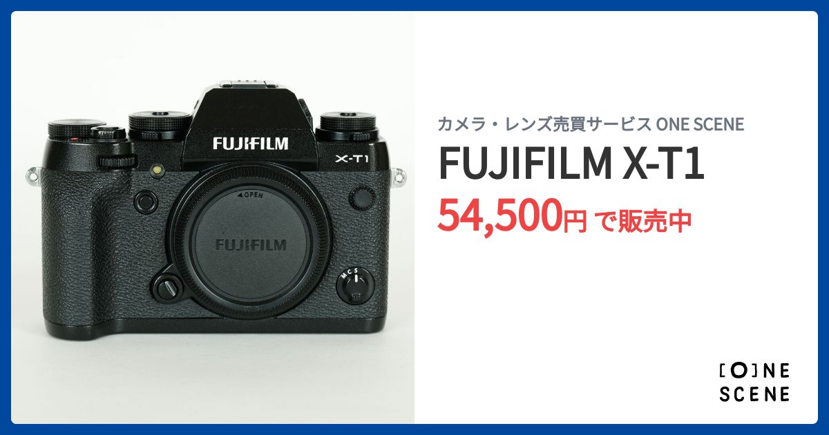 FUJIFILM X-T1の出品 | ONE SCENE（ワンシーン）