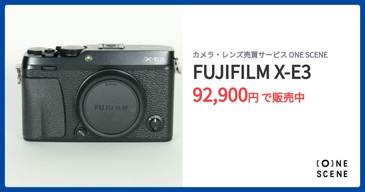 FUJIFILM X-E3の出品 | ONE SCENE（ワンシーン）