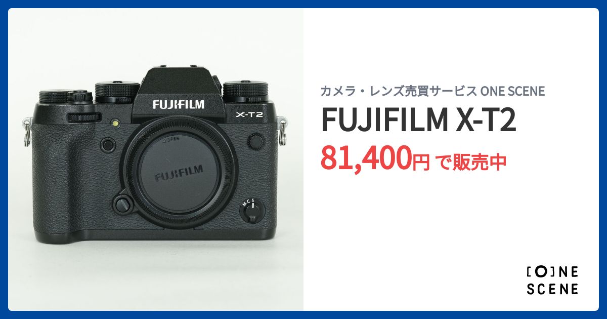 FUJIFILM X-T2の出品 | ONE SCENE（ワンシーン）