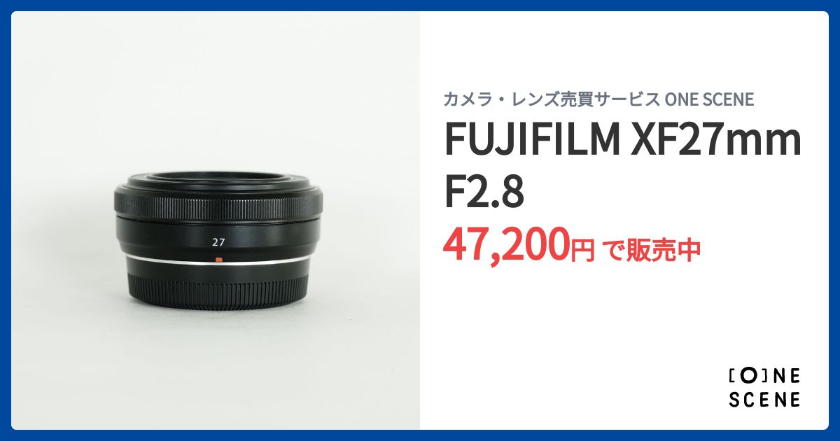 FUJIFILM XF27mmF2.8の出品 | ONE SCENE（ワンシーン）