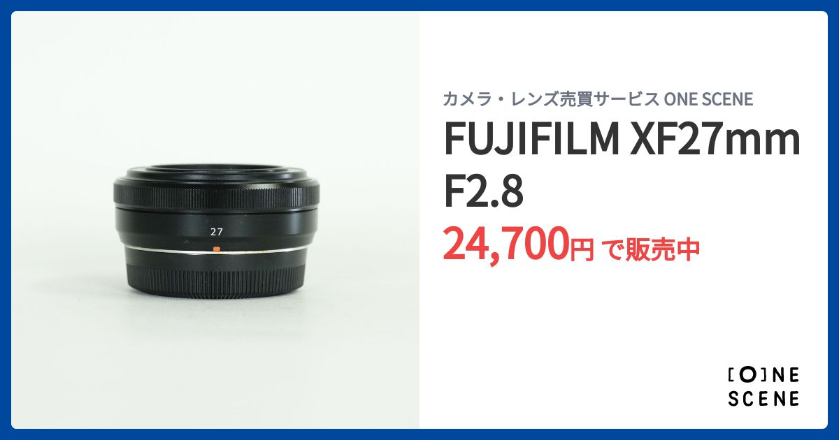 FUJIFILM XF27mmF2.8の出品 | ONE SCENE（ワンシーン）